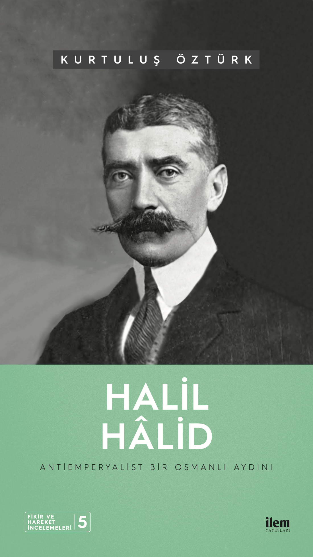 Halil Hâlid: Antiemperyalist Bir Osmanlı Aydını