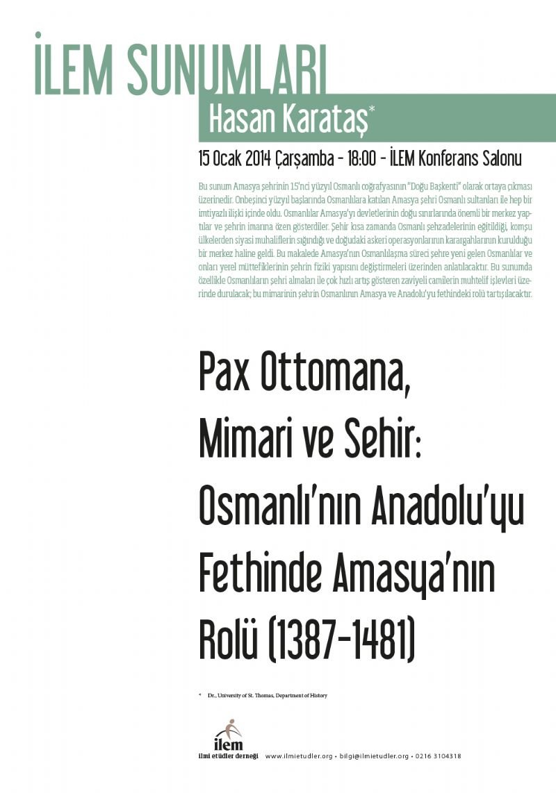 Pax Ottomana, Mimari ve Sehir: Osmanlı'nın Anadolu'yu Fethinde Amasya'nın Rolü (1387-1481)