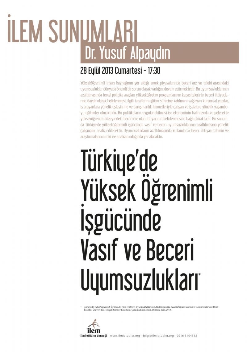 Türkiye'de Yükseköğrenimli İşgücünde Vasif Ve Beceri Uyumsuzluklarinin Azaltilmasinda Beceri İhtiyaci Tahmin Ve Araştirmalarinin Rolü