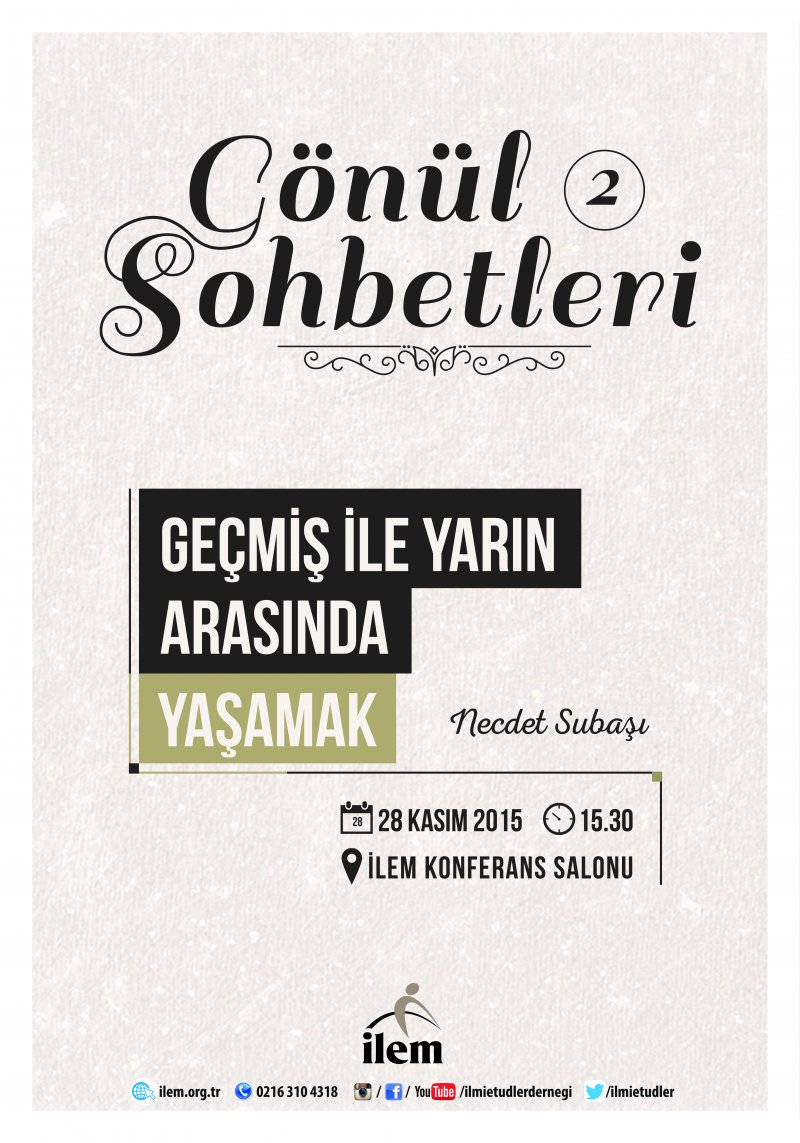 İLEM Gönül Sohbetleri - 2: Geçmiş ile Yarın Arasında Yaşamak