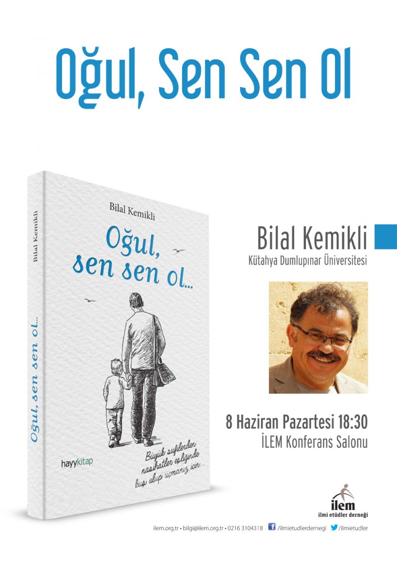 Oğul, Sen Sen Ol