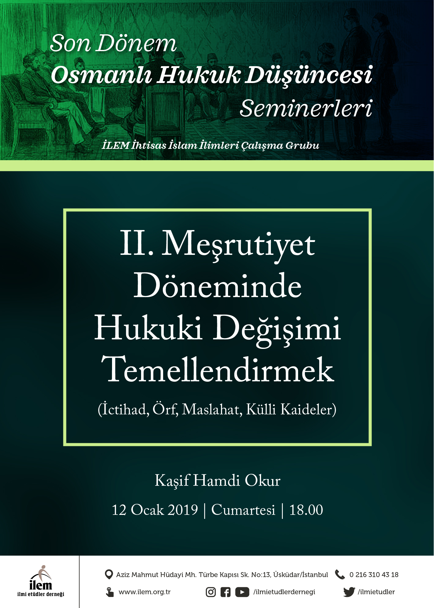 II. Meşrutiyet Döneminde Hukuki Değişimi Temellendirmek (İctihad, Örf, Maslahat, Külli Kaideler)