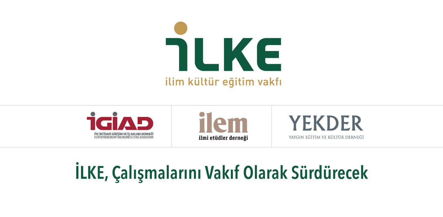 İLKE, Çalışmalarını Vakıf Olarak Sürdürecek