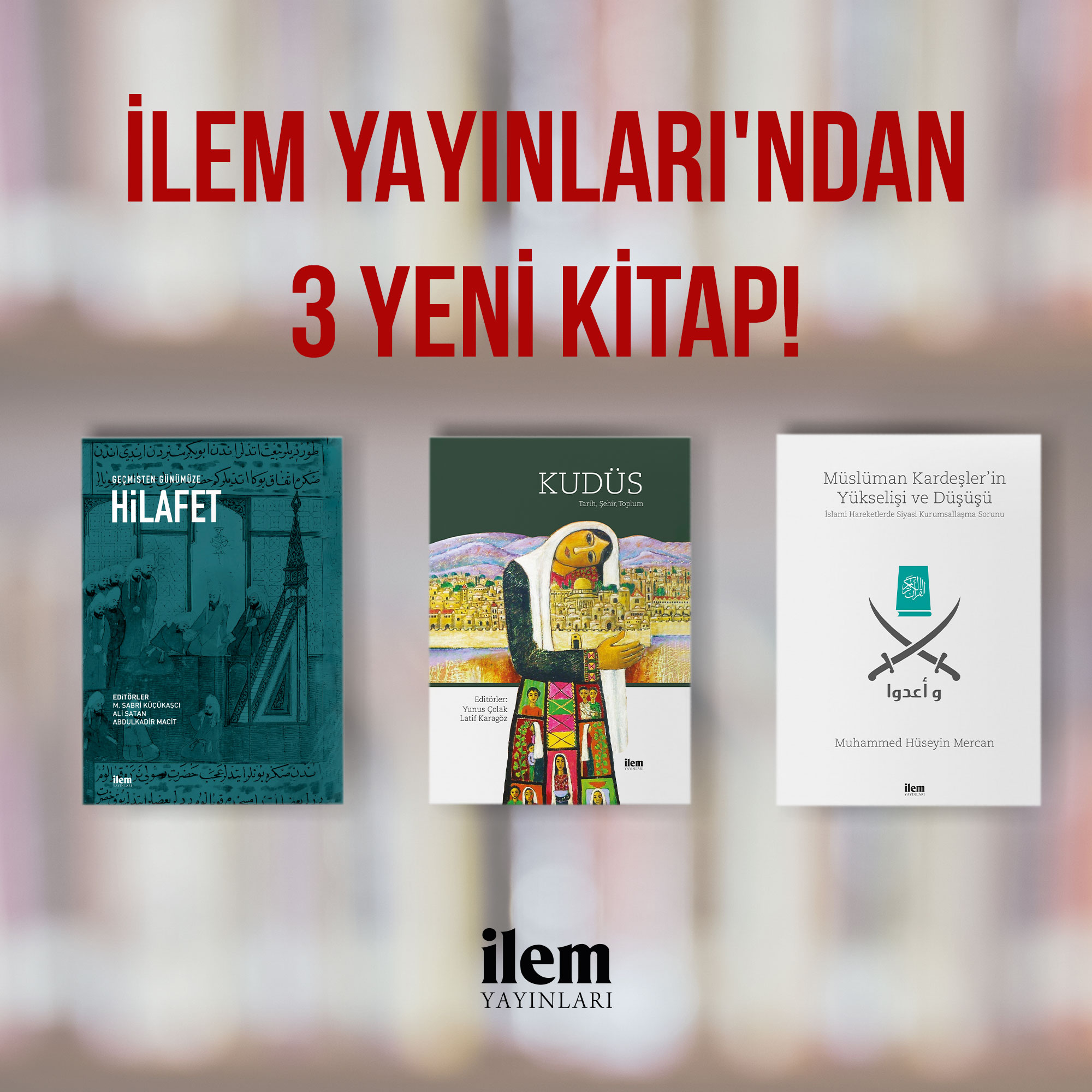 İlem Yayınları’ndan Üç Yeni Eser