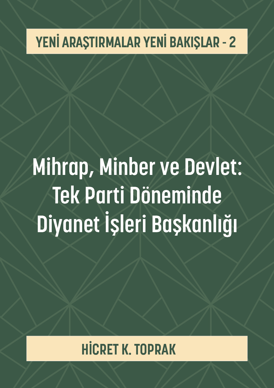 Mihrap Minber ve Devlet: Tek Parti Döneminde Diyanet Başkanlığı