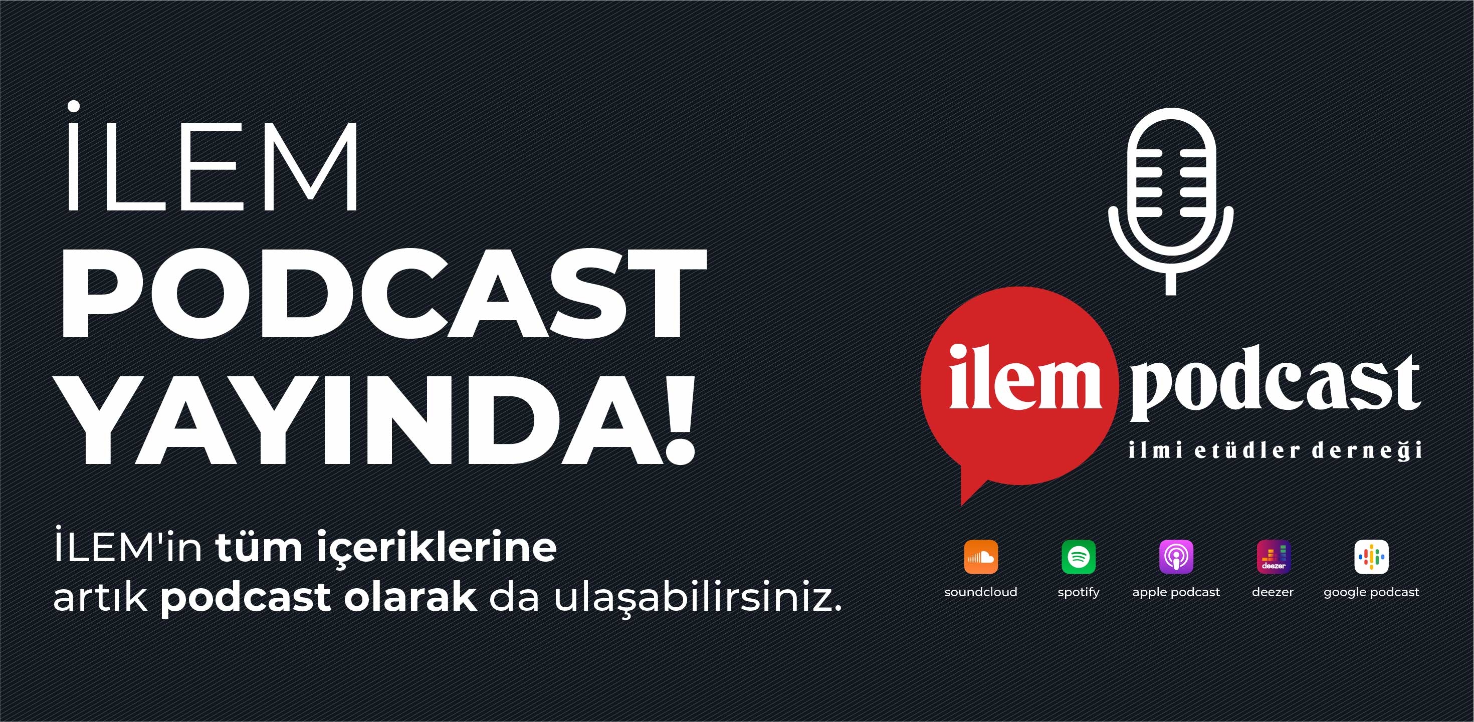 İLEM Podcast Yayında!
