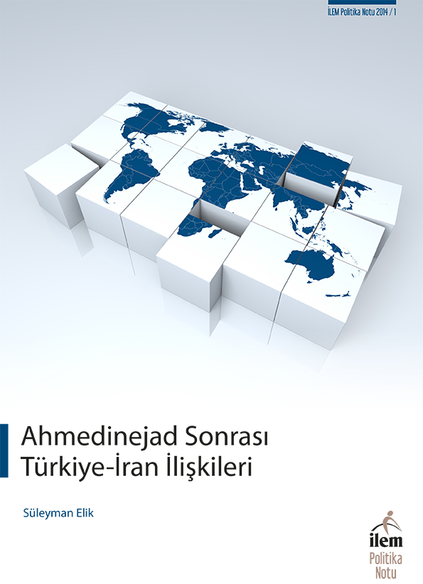 Ahmedinejad Sonrası Türkiye-İran İlişkileri