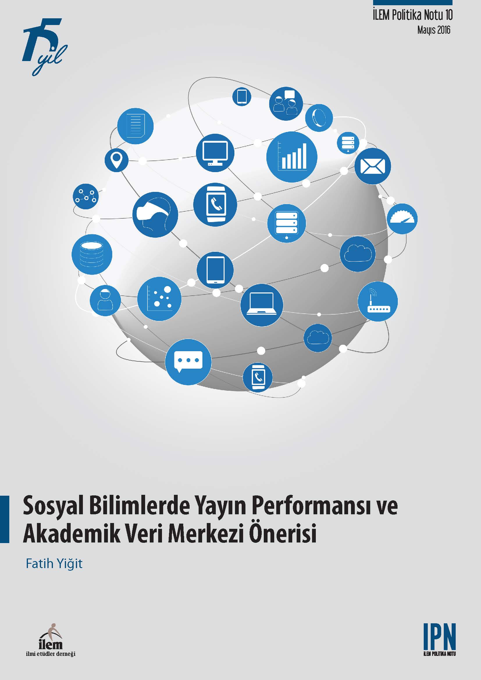 Sosyal Bilimlerde Yayın Performansı ve Akademik Veri Merkezi Önerisi