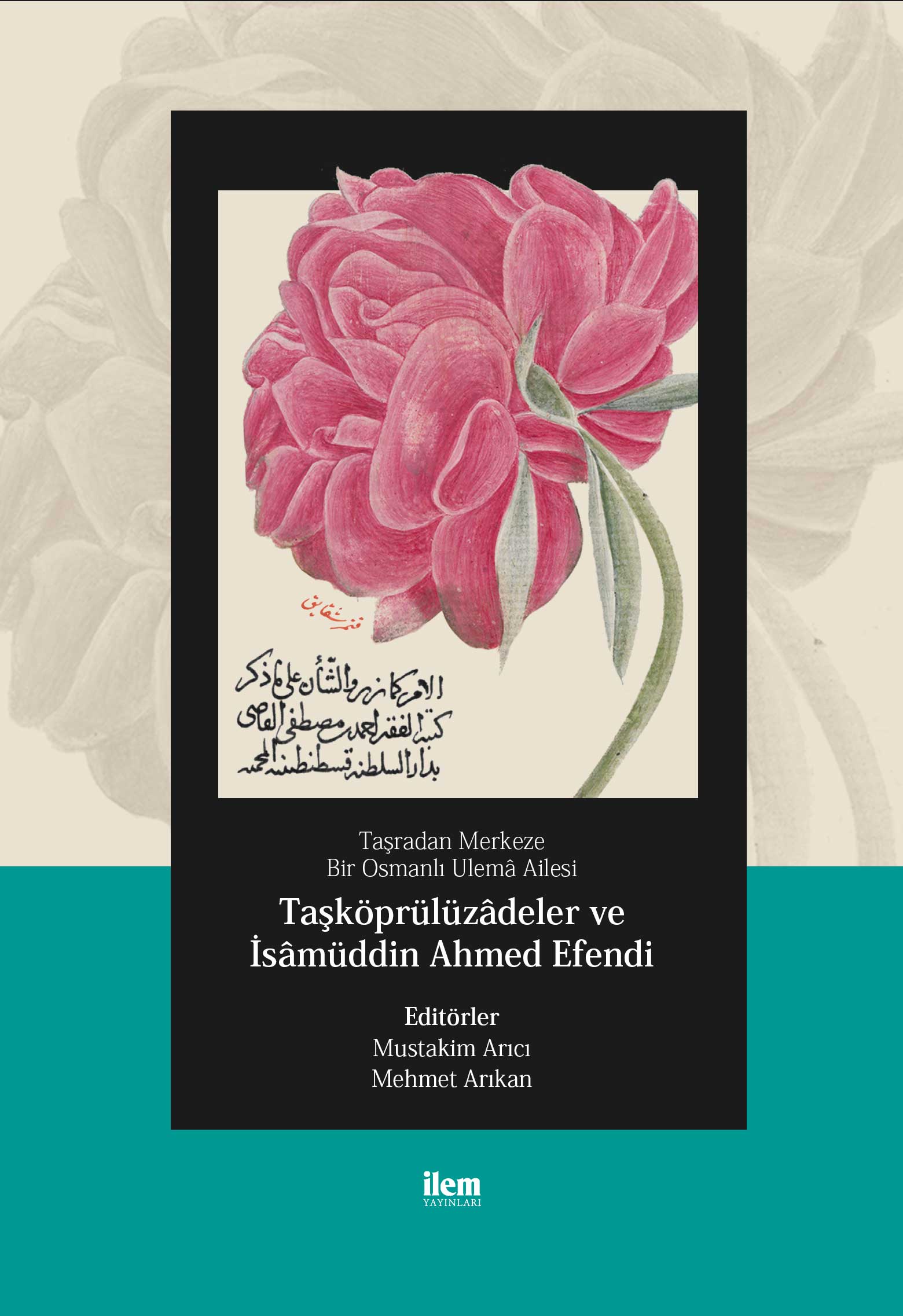 Taşköprülüzâdeler ve İsâmüddin Ahmed Efendi