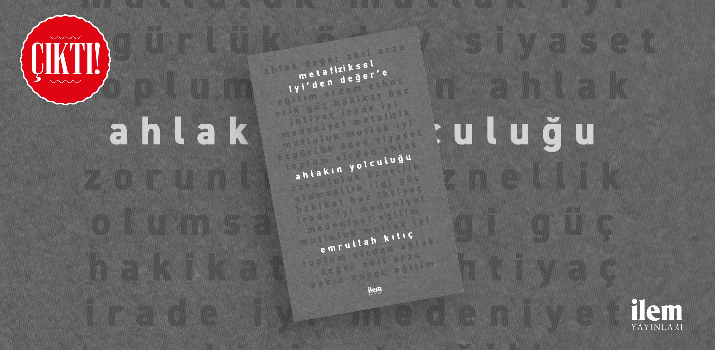 ''Ahlakın Yolculuğu'' Çıktı!
