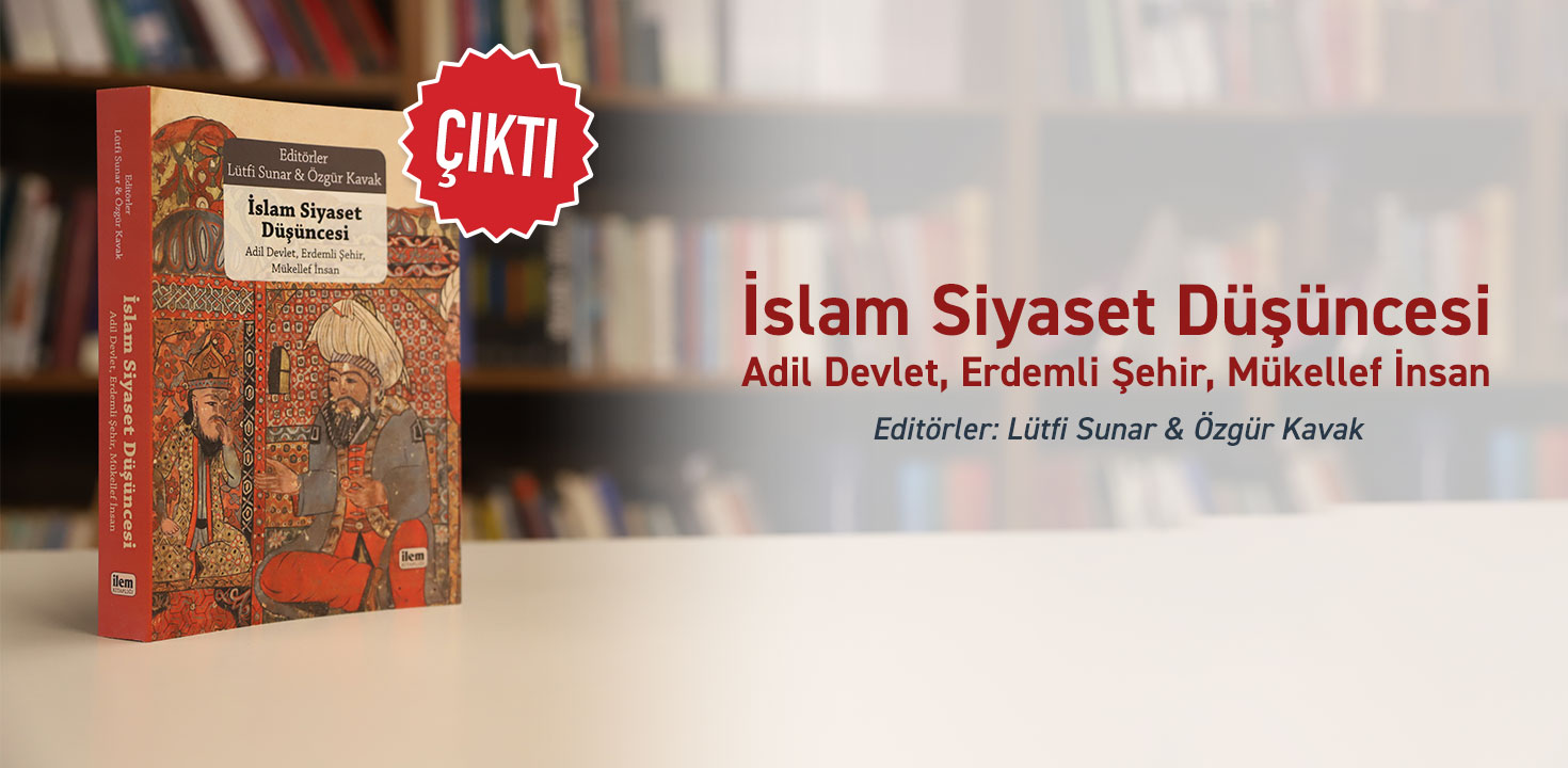 İslam Siyaset Düşüncesi Kitabı Çıktı!