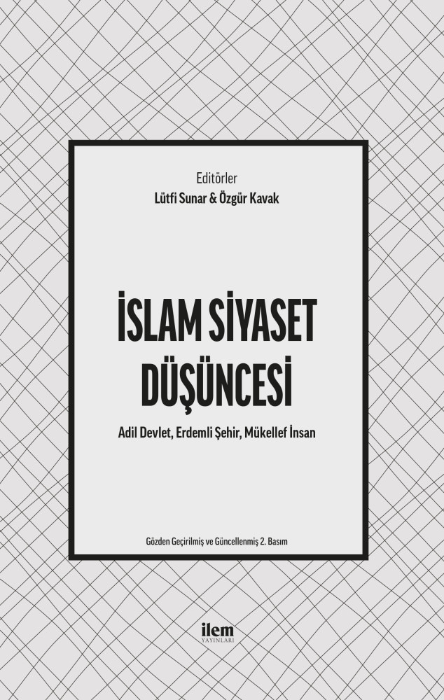 İslam Siyaset Düşüncesi Adil Devlet, Erdemli Şehir, Mükellef İnsan
