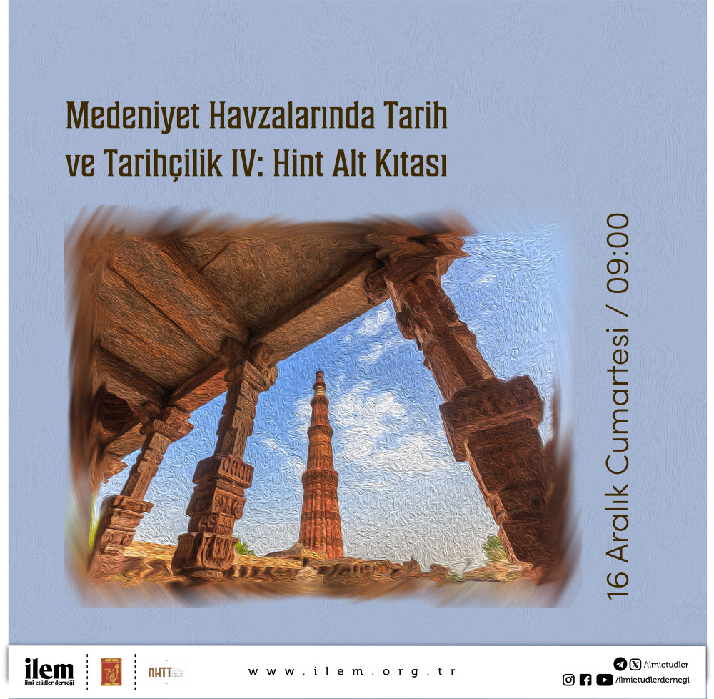 Medeniyet Havzalarında Tarih ve Tarihçilik IV: Hint Alt Kıtası Çalıştayı