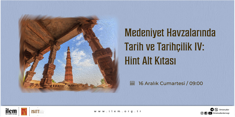 Medeniyet Havzalarında Tarih ve Tarihçilik IV: Hint Alt Kıtası Çalıştayı