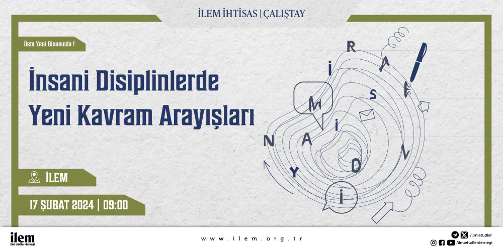 İnsani Disiplinlerde Yeni Kavram Arayışları Çalıştayı
