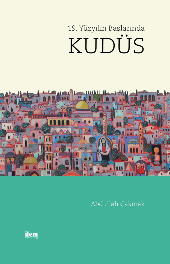 19. Yüzyılın Başlarında KUDÜS