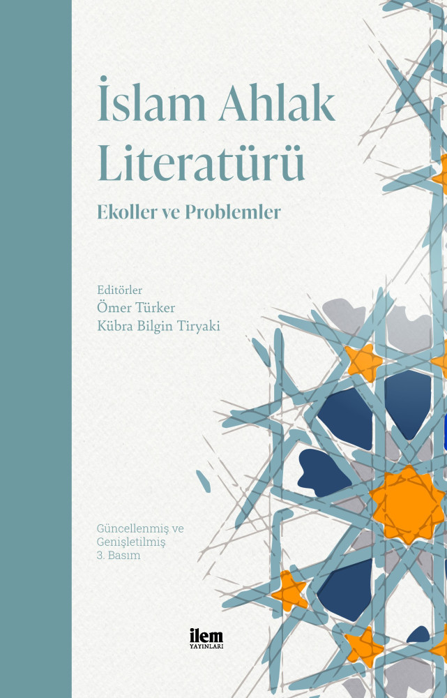 İslam Ahlak Literatürü: Ekoller ve Problemler